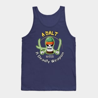 A Salt with A Deadly Weapon Tank Top